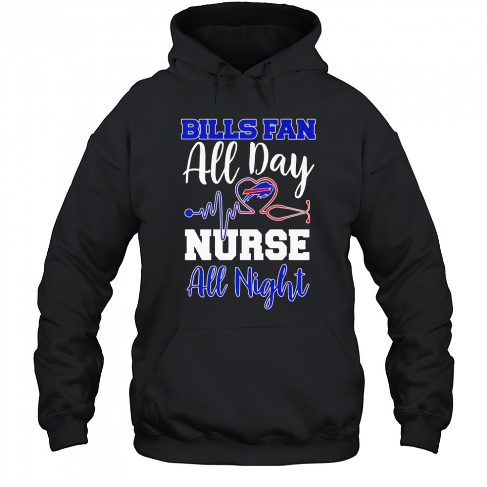 Bills fan all day nurse all night shirt