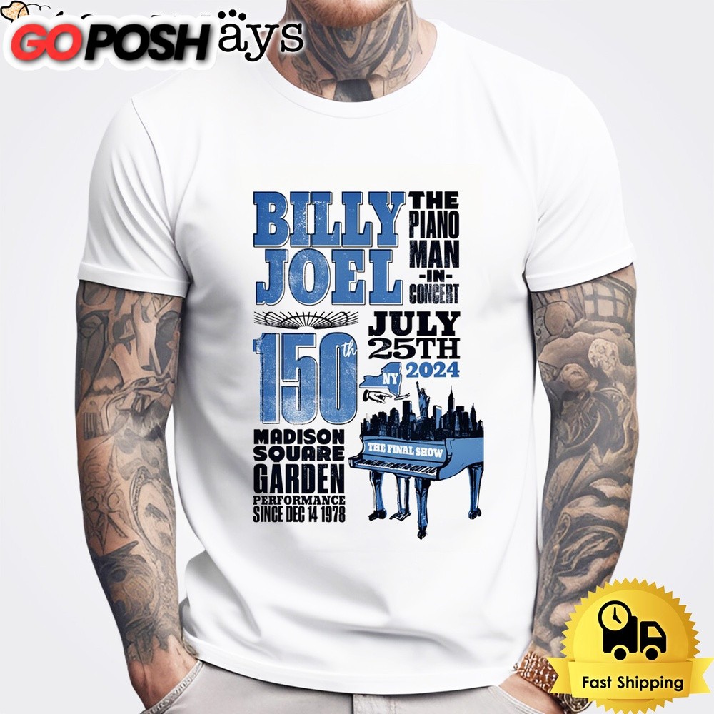 Billy Joel The Final Show At MSG In New York NY On July 25 2024 T Shirt