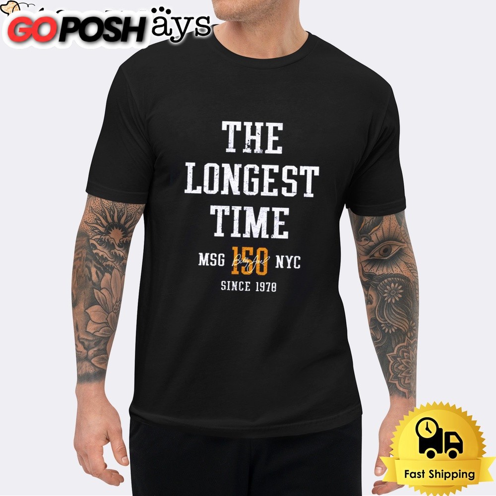 Billy Joel The Longest Time 150 At MSG In NYC On July 25 2024 T Shirt