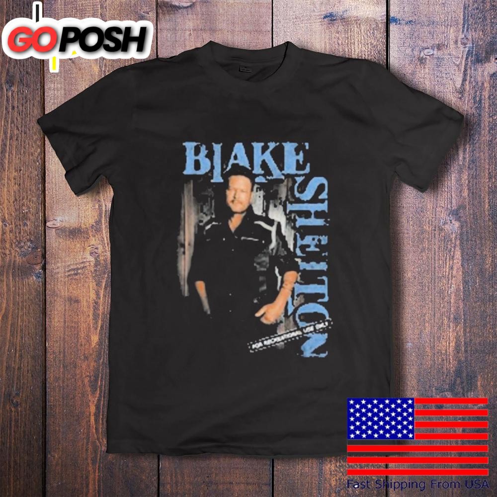 Blake Shelton For Recreational Use Only T-Shirt