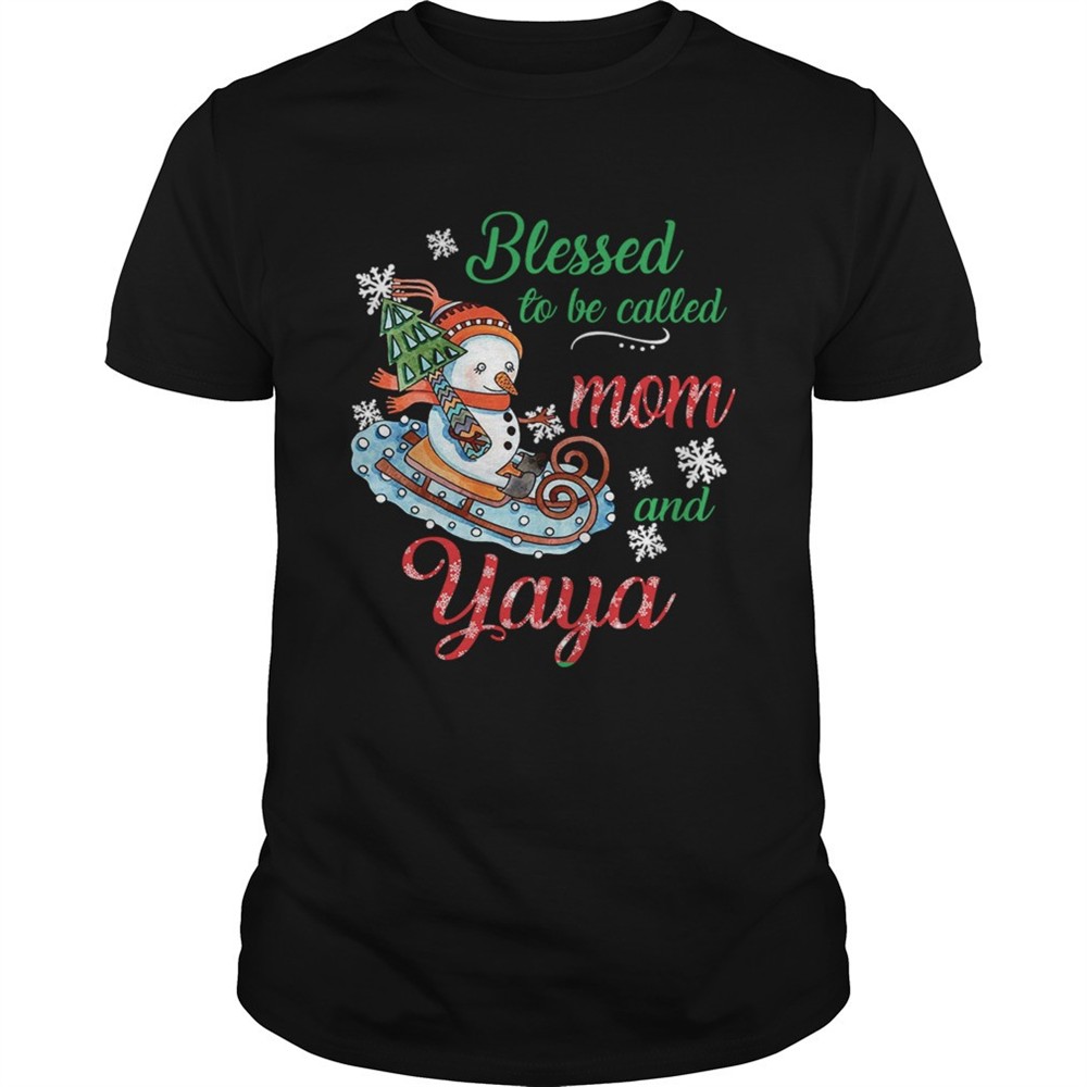 blessed-to-be-called-mom-and-yaya-snowman-tshirt-bpc8evrq Blessed To Be Called Mom And Yaya Snowman TShirt