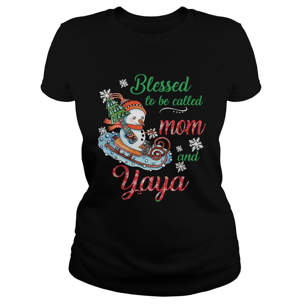 blessed-to-be-called-mom-and-yaya-snowman-tshirt-bpc8evrq Blessed To Be Called Mom And Yaya Snowman TShirt