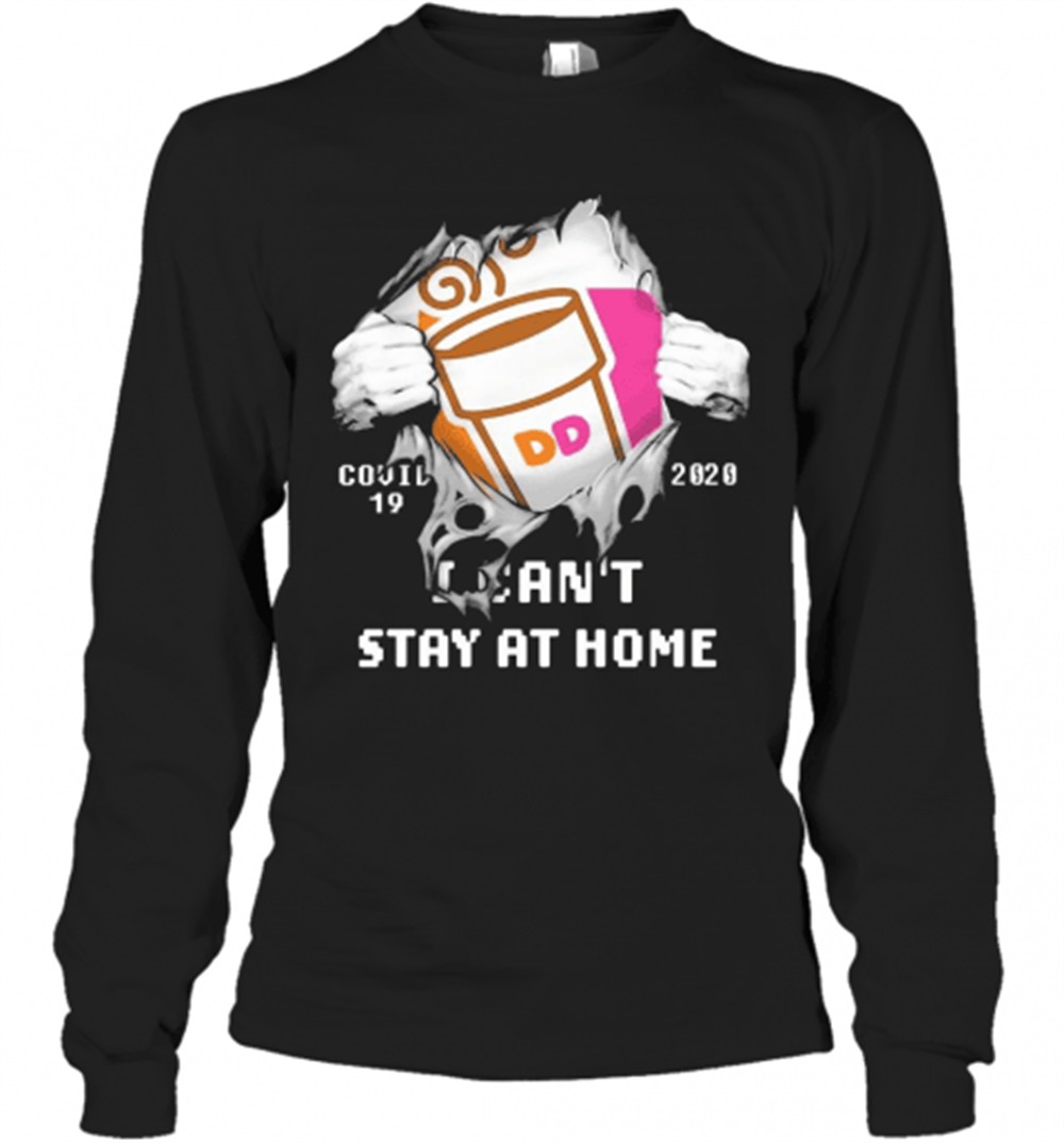 blood-inside-me-dunkin-donuts-covid-19-2020-i-cant-stay-at-home-t-shirt-3r8xpybr Blood Inside Me Dunkin Donuts COVID 19 2020 I CanT Stay At Home T-Shirt