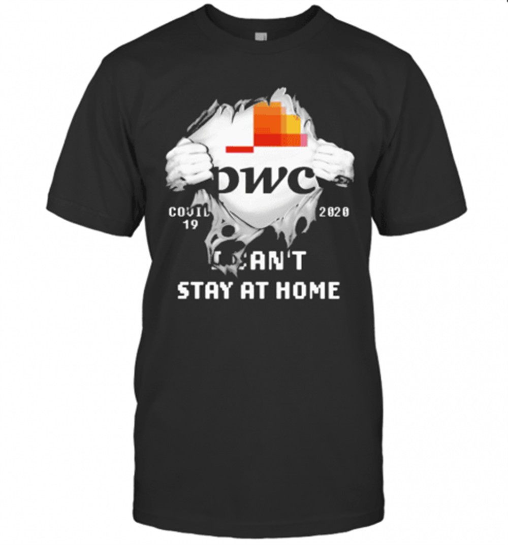 blood-inside-me-pwc-covid-19-2020-i-cant-stay-at-home-t-shirt-u9i5ir1u Blood Inside Me Pwc Covid 19 2020 I CanT Stay At Home T-Shirt