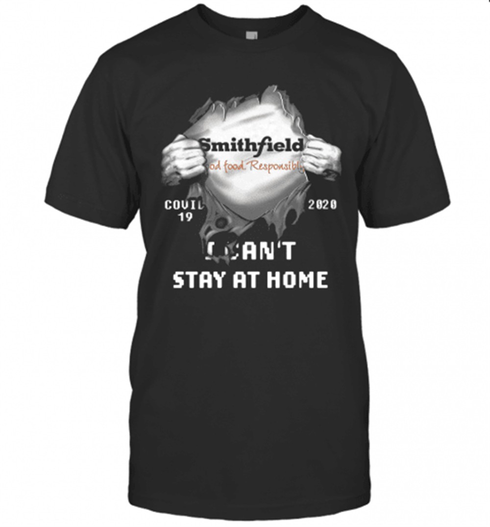blood-inside-me-smithfield-foods-covid-19-2020-i-cant-stay-at-home-t-shirt-q2u79pco Blood Inside Me Smithfield Foods Covid 19 2020 I CanT Stay At Home T-Shirt