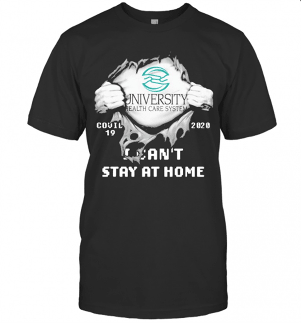 Blood Inside Me University Health Services Covid 19 2020 I CanT Stay At Home T-Shirt