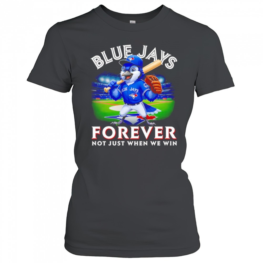 blue-jays-forever-not-just-when-we-win-mascot-shirt-mnhxr0n0 Blue Jays forever not just when we win mascot shirt