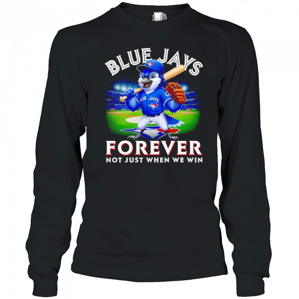 blue-jays-forever-not-just-when-we-win-mascot-shirt-mnhxr0n0 Blue Jays forever not just when we win mascot shirt