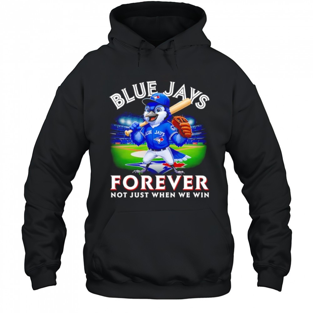 Blue Jays forever not just when we win mascot shirt