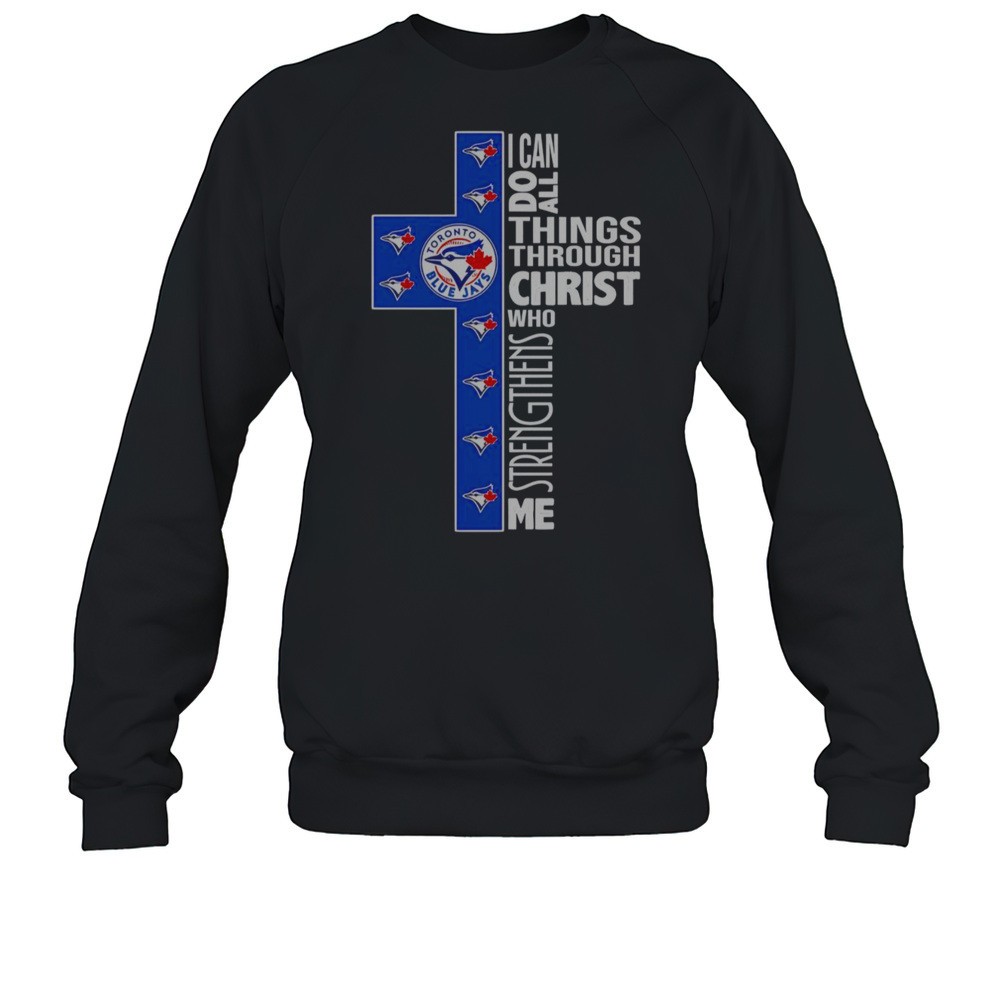 Blue Jays I Can Do All Things Through Christ Who Strengthens Me T-Shirt