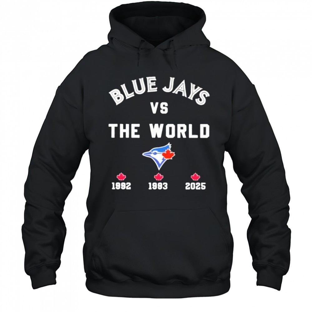 Blue Jays Vs The World 1992- 2025 shirt
