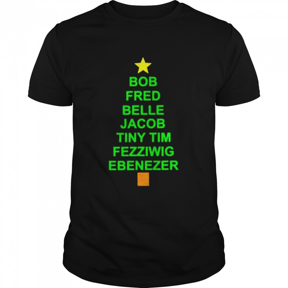 bob-fred-belle-jacob-tiny-tim-fezziwig-ebenezer-shirt-vpcd6jix Bob Fred Belle Jacob Tiny Tim fezziwig ebenezer shirt