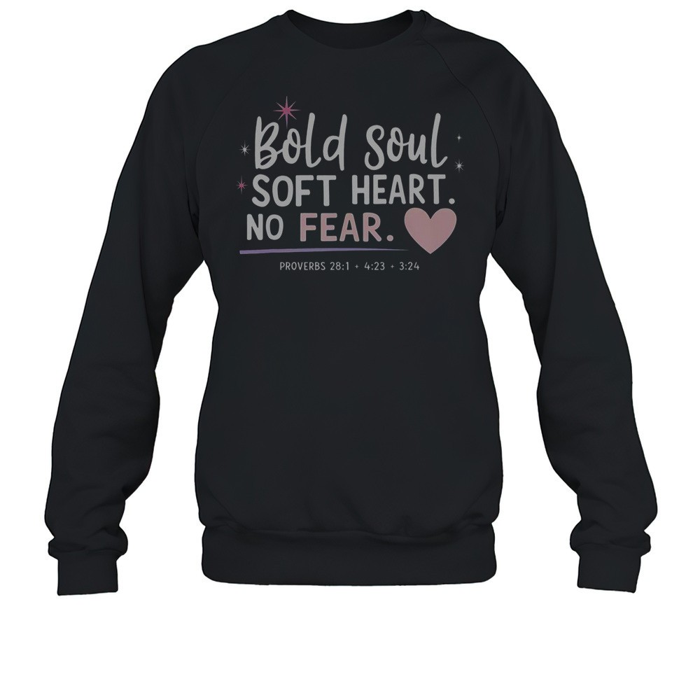Bold Soul Soft Heart No Fear T-Shirt