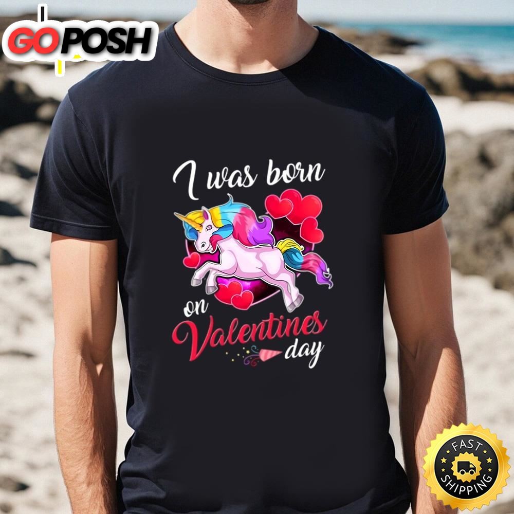 Born On Valentines Day Unicorn T-Shirt