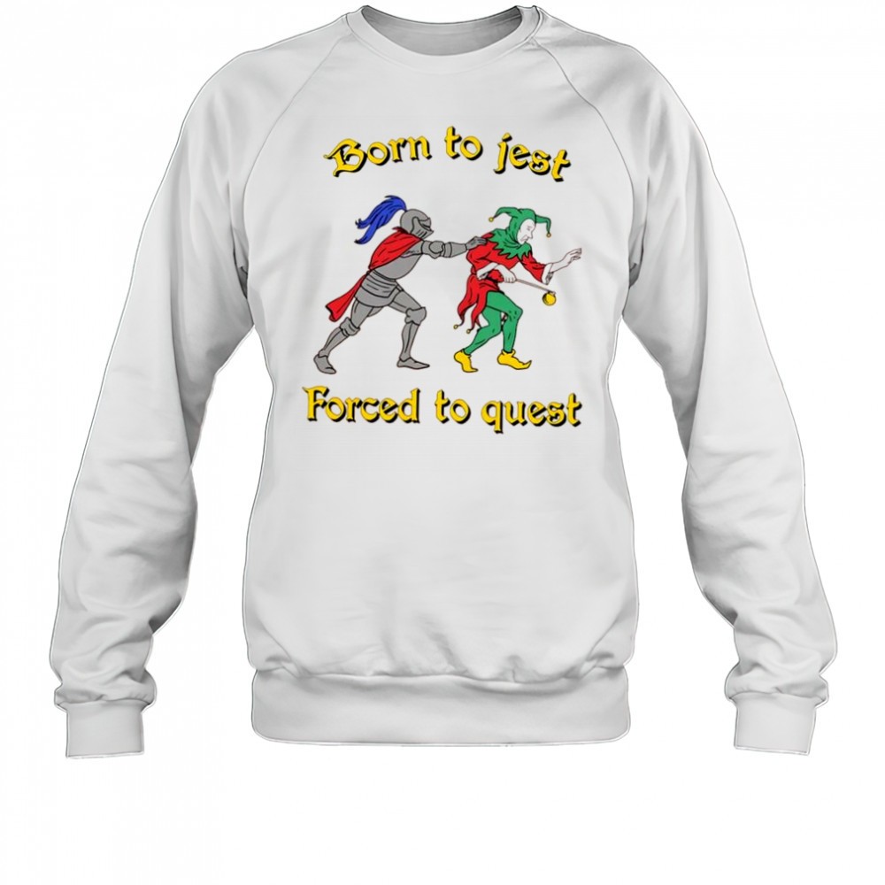 born-to-jest-forced-to-quest-graphic-shirt-005frx0x Born To Jest Forced To Quest graphic shirt