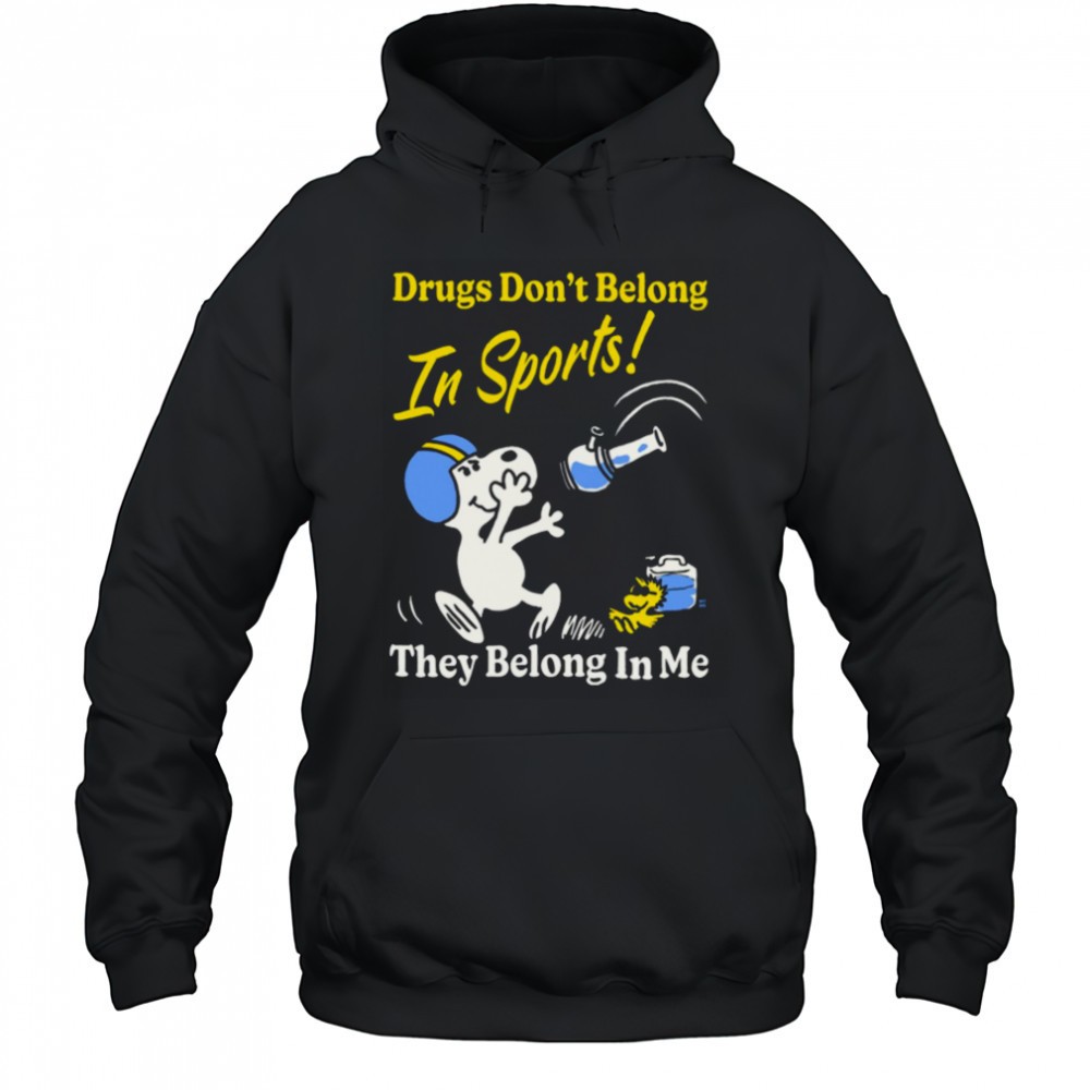 Boss Dog Drugs Dont Belong In Sports They Belong In Me T shirt