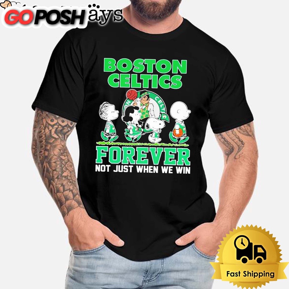 Boston Celtics The Peanuts Friends Forever Fan Not Just Win T-Shirt