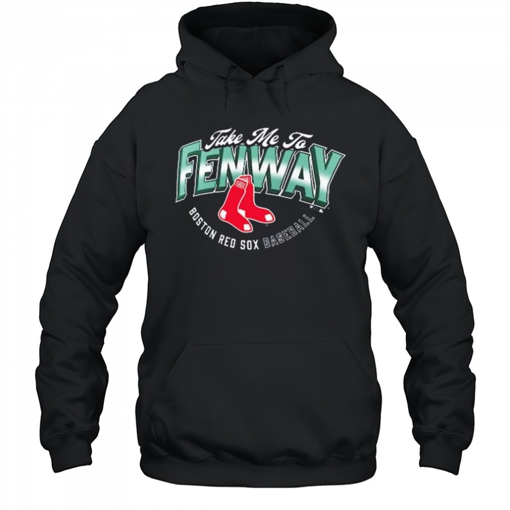 Boston Red Sox Baseball Opening Day Hometown Take Me To Fenway MLB t-shirt