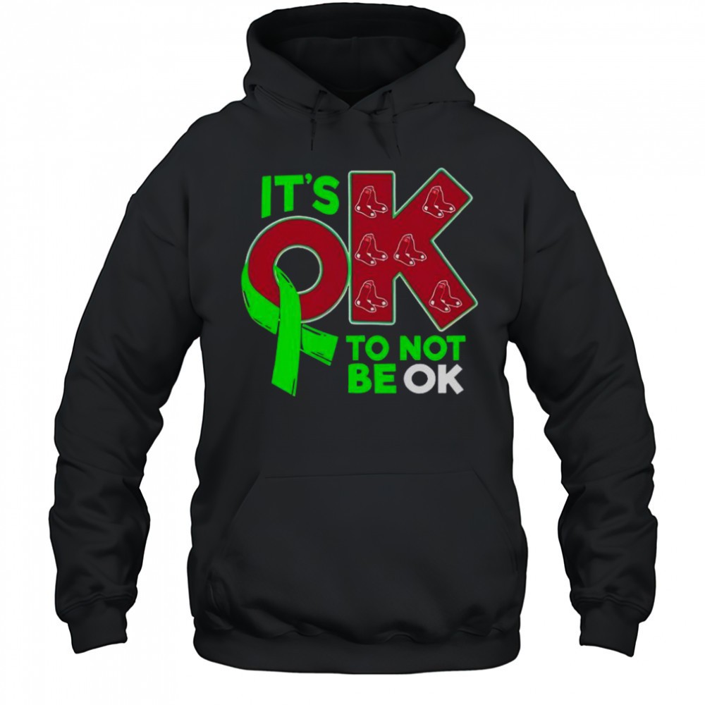 Boston Red Sox Its Ok To Not Be Ok T-Shirt