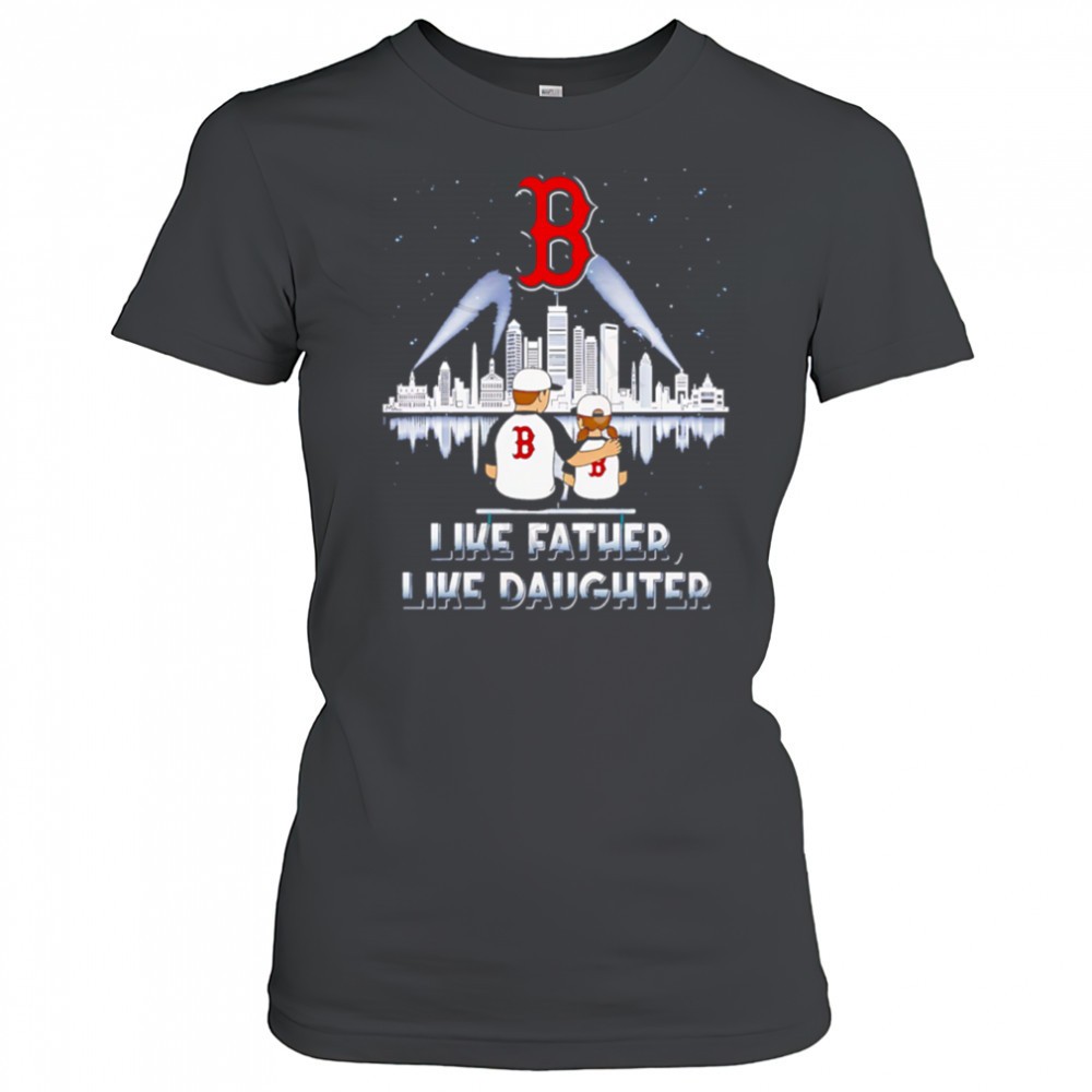 boston-red-sox-like-father-like-daughter-2025-shirt-z9uycwci Boston Red Sox Like Father Like Daughter 2025 shirt