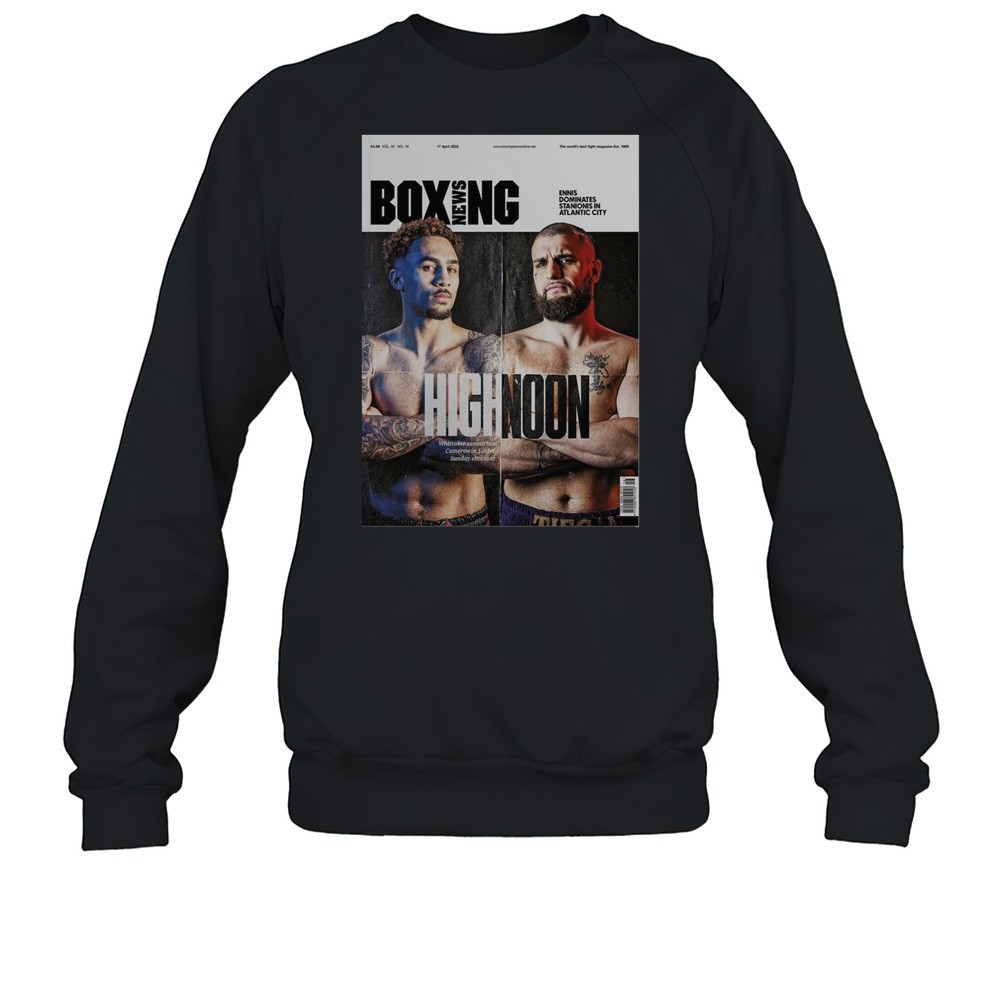 Boxing News Ben Whittaker Vs Liam Cameron II Highnoon Whittaker Rematches Cameron In Easter Sunday Shootout T-shirt