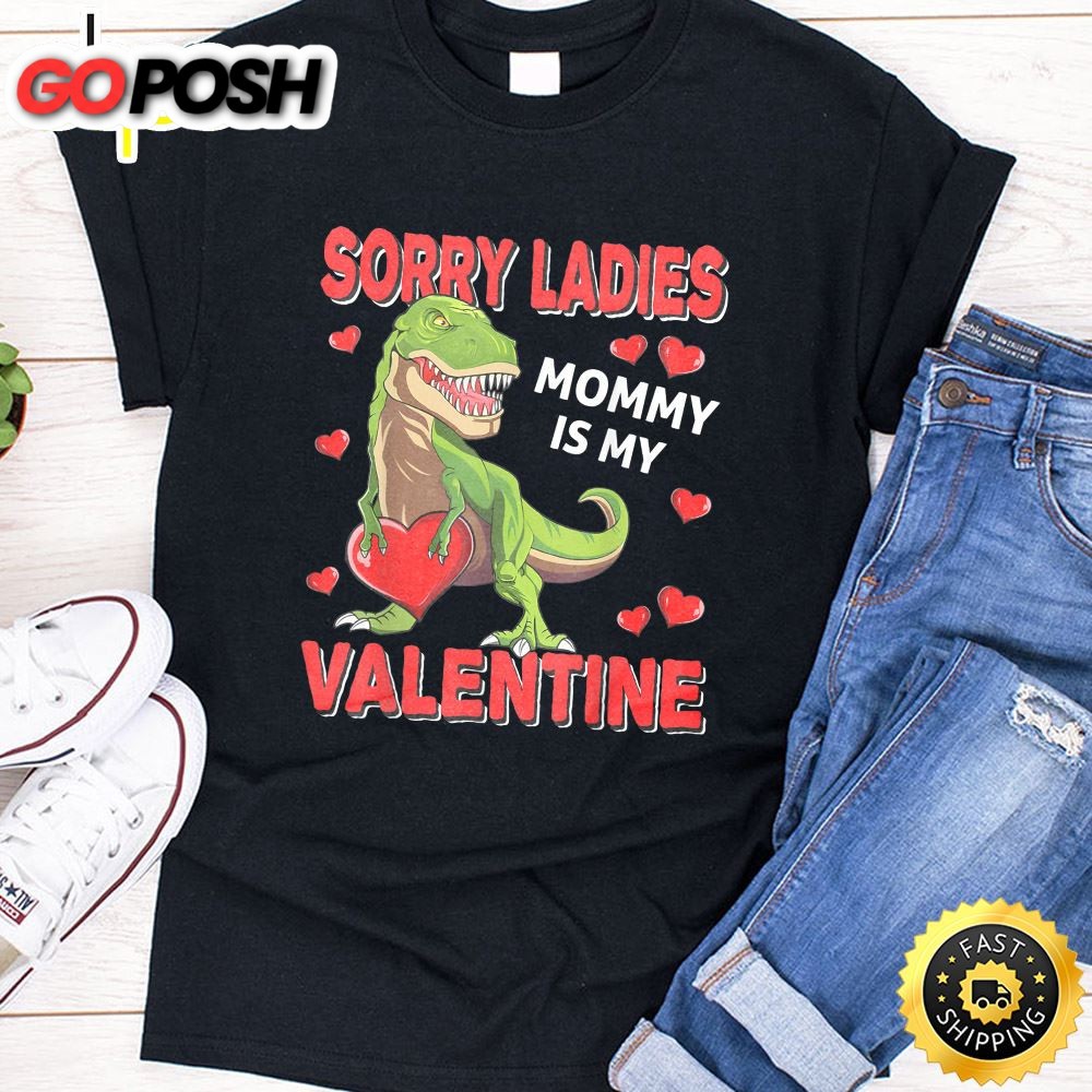 Boys Valentines Day Shirt Sorry Mommy Is My Valentine Gifts T-Shirt