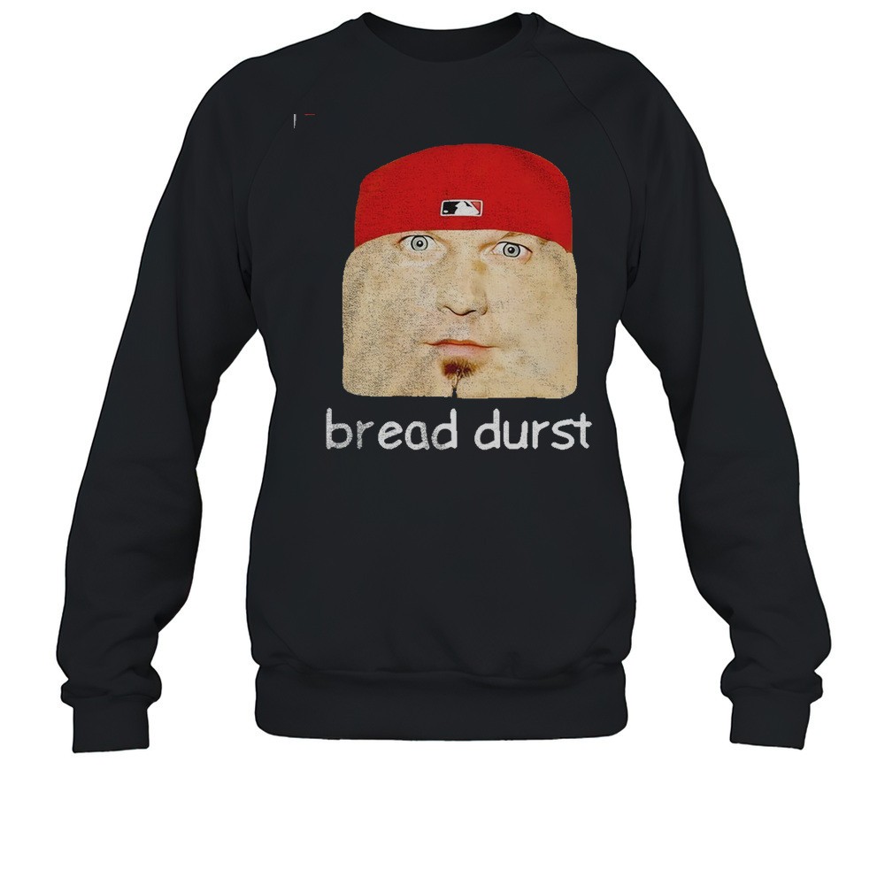 Bread Durst Sandwich Meme Shirt