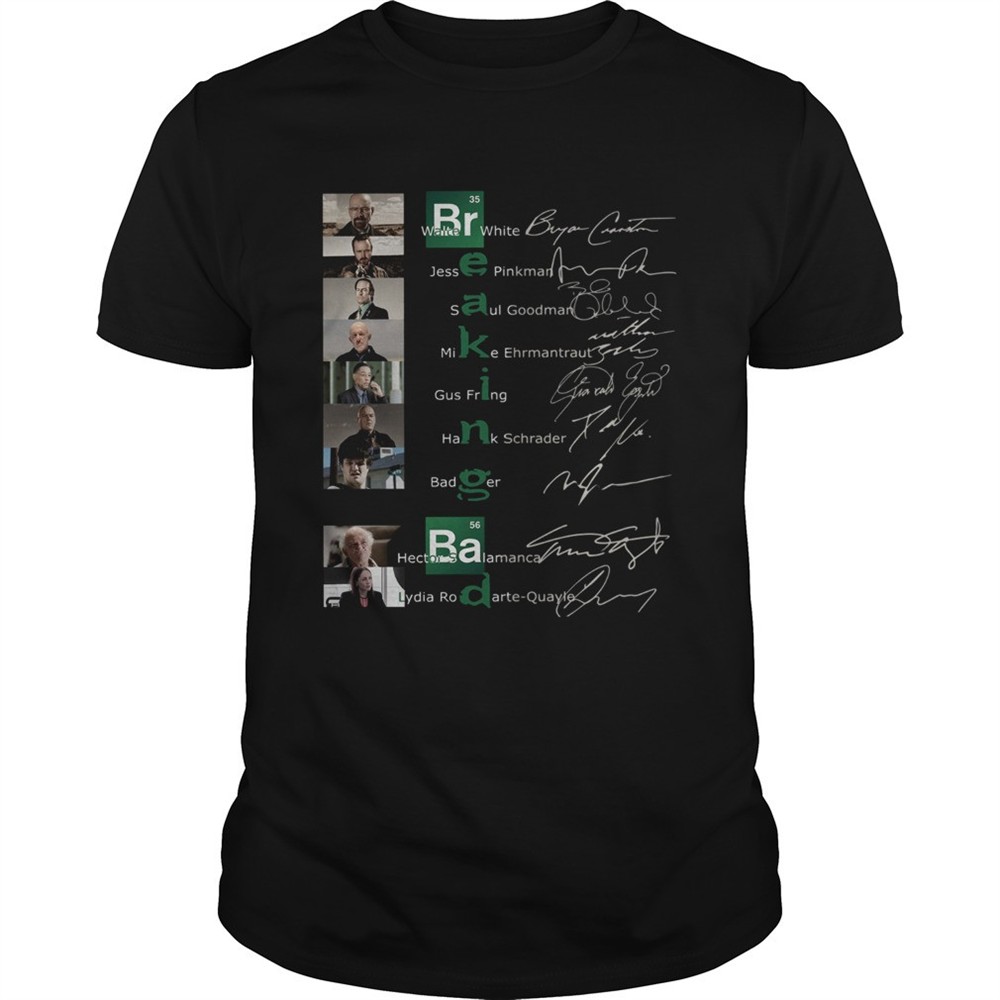 breaking-bab-walter-white-jesse-pinkman-saul-goodman-mike-ehrmantraut-gus-fring-tbuobr4s Breaking Bab Walter White Jesse Pinkman Saul Goodman Mike Ehrmantraut Gus Fring Hank Schrader signa shirt