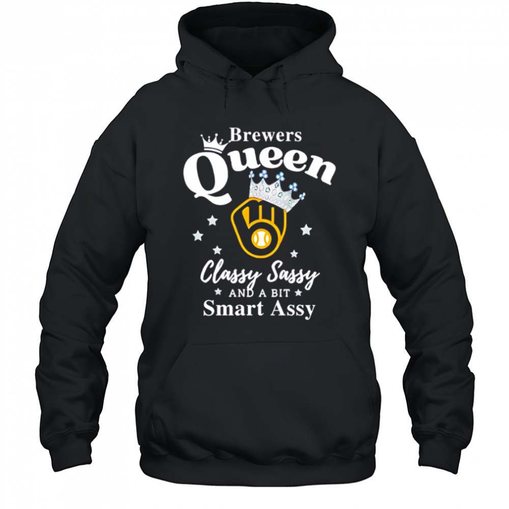 Brewers Queen Classy Sassy And A Bit Smart Assy logo shirt