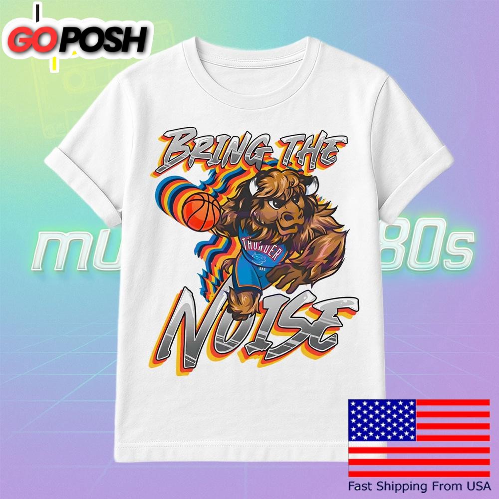 Bring The Noise Rumble Oklahoma City Basketball T Shirt