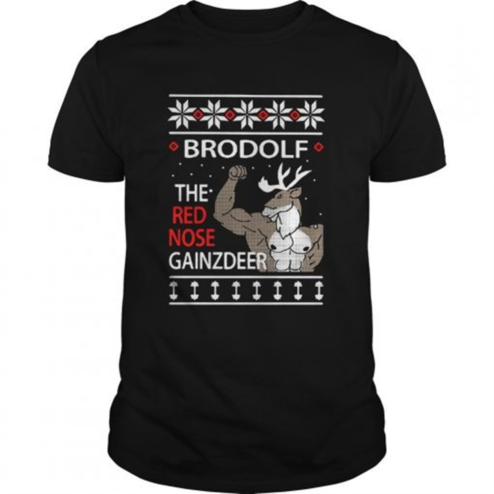 brodolf-the-rednosed-gainz-deer-ugly-christmas-shirt-ywd38zp6 Brodolf The Rednosed Gainz Deer Ugly Christmas shirt