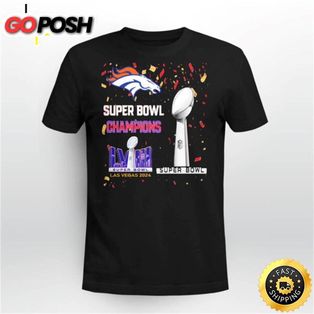 Broncos Super Bowl Champions Lviii Las Vegas 2025 Shirt