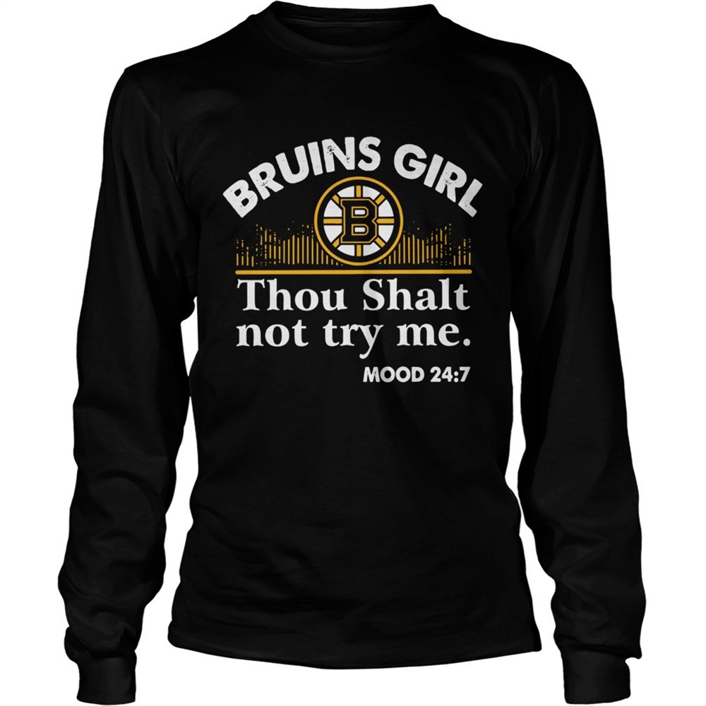 bruins-girl-thou-shalt-not-try-me-mood-24-7-shirt-yf4bnnq0 Bruins girl thou shalt not try me mood 24 7 shirt