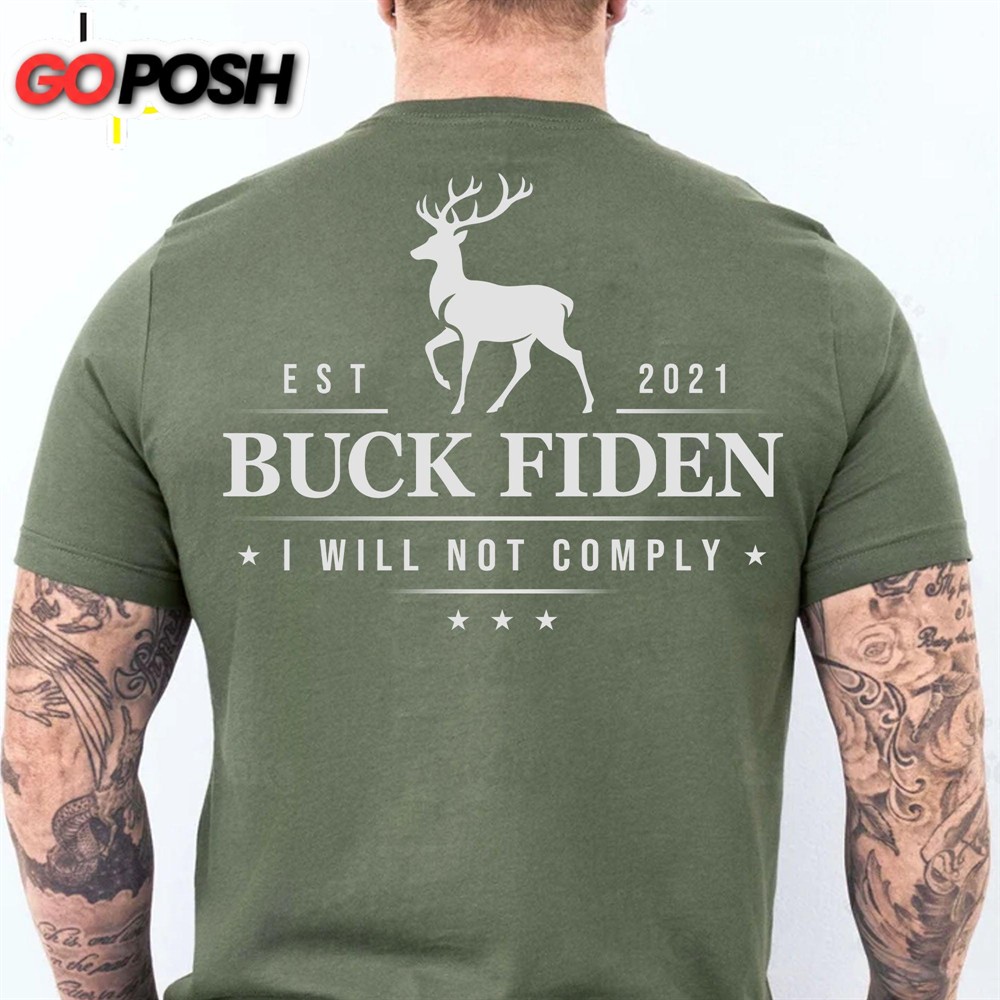 buck-fiden-i-will-not-comply-shirt-anti-biden-tees-gift-for-dad-birthday-gift-8gcigdza Buck Fiden I Will Not Comply Shirt Anti Biden Tees Gift for Dad, Birthday Gift