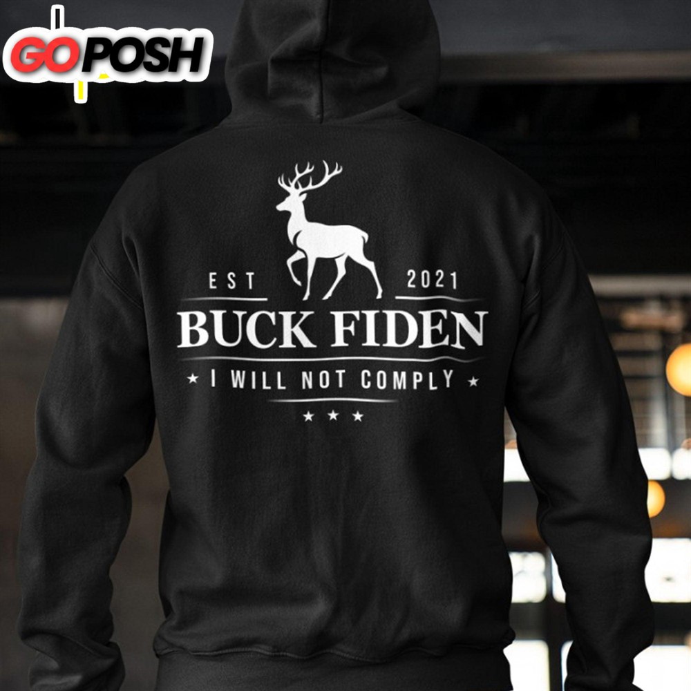 buck-fiden-i-will-not-comply-shirt-anti-biden-tees-gift-for-dad-birthday-gift-8gcigdza Buck Fiden I Will Not Comply Shirt Anti Biden Tees Gift for Dad, Birthday Gift