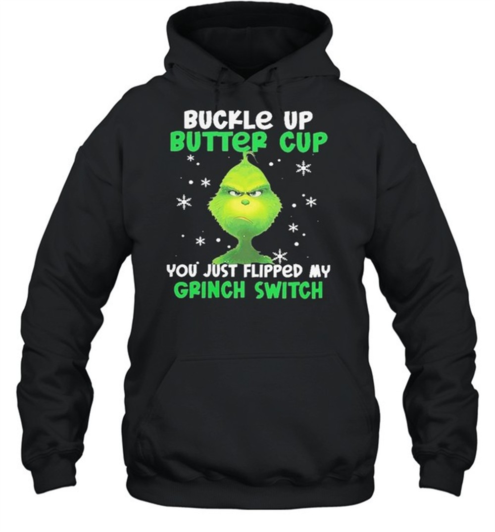 Buckle up buttercup you just flipped my grinch switch shirt