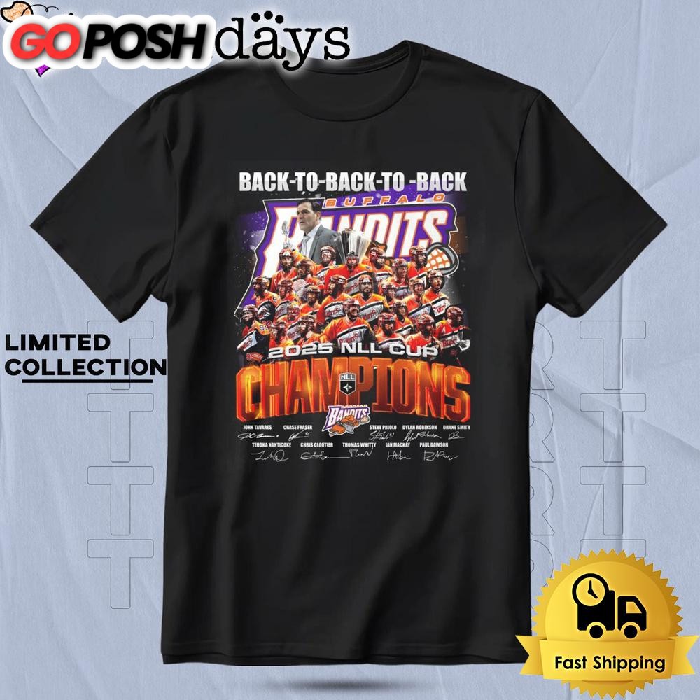 Buffalo Bandits Back To Back To Back NLL Cup Champions 2025 T Shirt