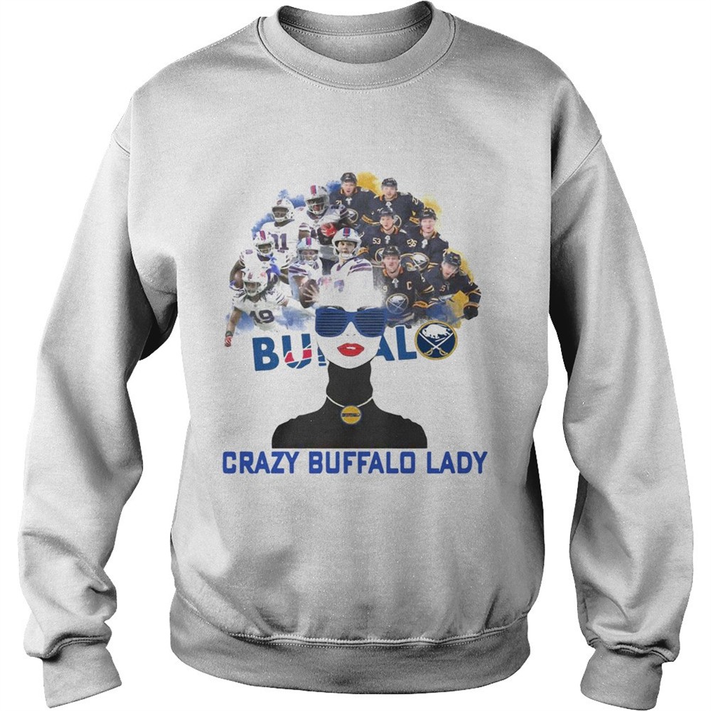 Buffalo Bills and Buffalo Sabres crazy Buffalo lady shirt