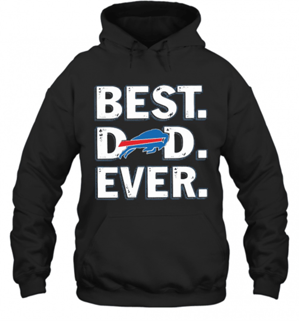 Buffalo Bills Best Dad Ever Happy FatherS Day T-Shirt