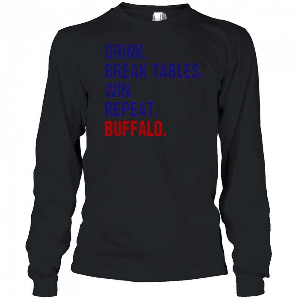 buffalo-bills-drink-break-tables-win-repeat-buffalo-nfl-football-fan-shirt-8zpoio6t Buffalo Bills drink break tables win repeat Buffalo NFL football fan shirt