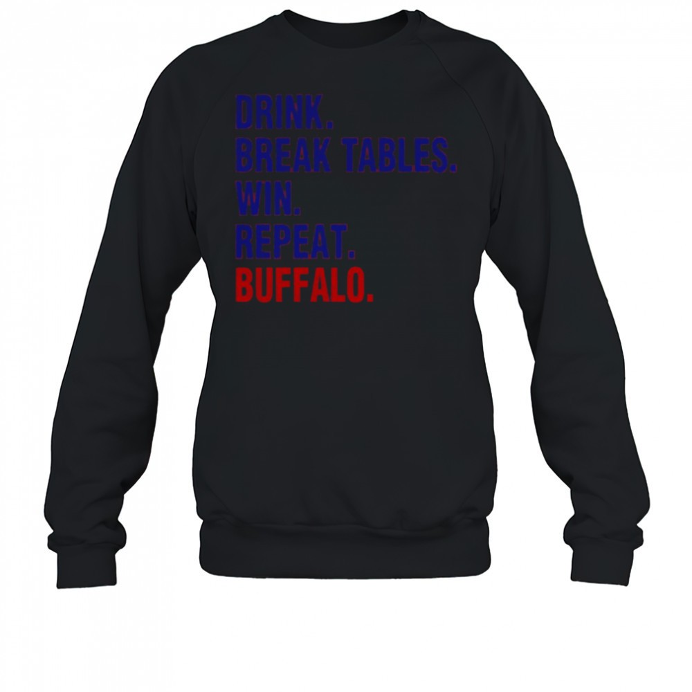 buffalo-bills-drink-break-tables-win-repeat-buffalo-nfl-football-fan-shirt-8zpoio6t Buffalo Bills drink break tables win repeat Buffalo NFL football fan shirt