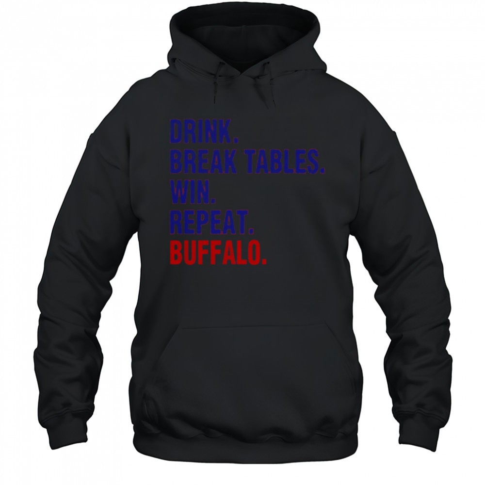 Buffalo Bills drink break tables win repeat Buffalo NFL football fan shirt