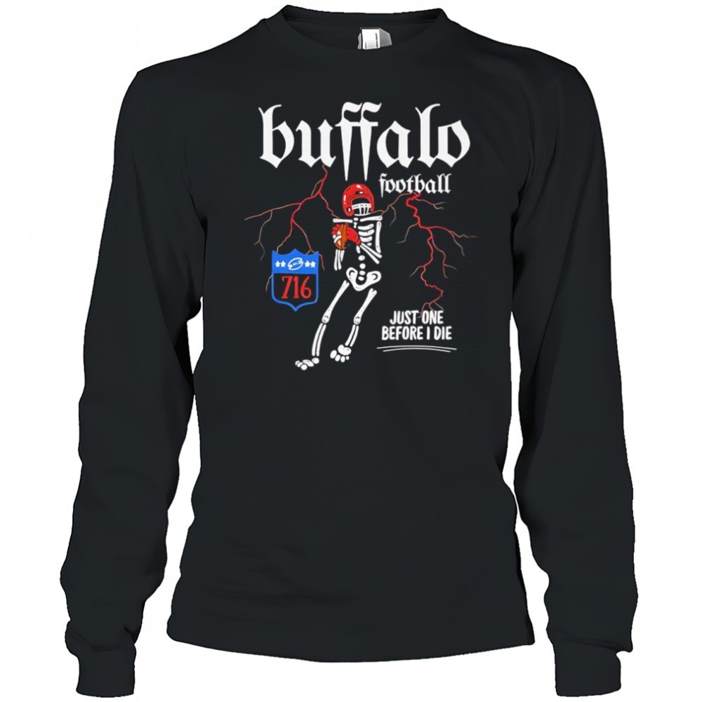 buffalo-bills-nfl-just-one-before-i-die-skeleton-lighting-graphic-shirt-wmxg5n09 Buffalo Bills NFL just one before I die skeleton lighting graphic shirt