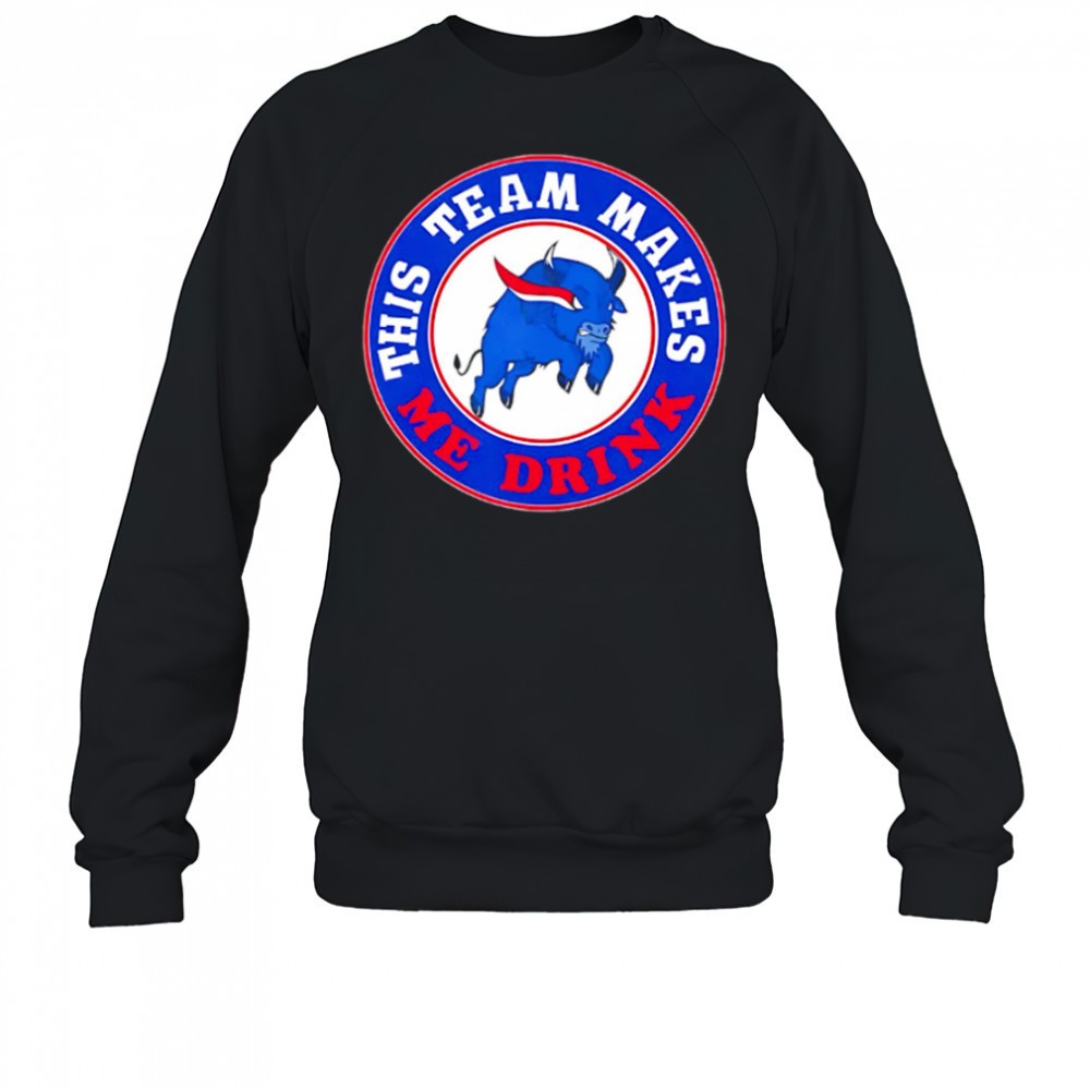 buffalo-bills-this-team-makes-me-drink-shirt-rqhkned1 Buffalo Bills This Team Makes Me Drink shirt