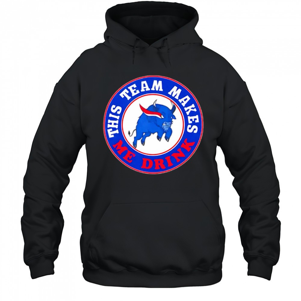 Buffalo Bills This Team Makes Me Drink shirt