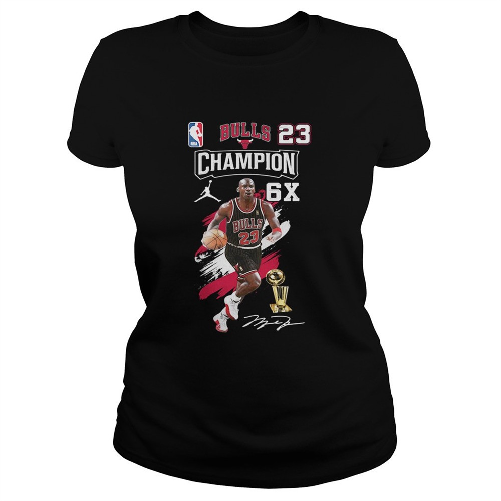 bulls-23-champion-6x-michael-jordan-signature-shirt-xwiu1d6s Bulls 23 Champion 6X Michael Jordan signature shirt