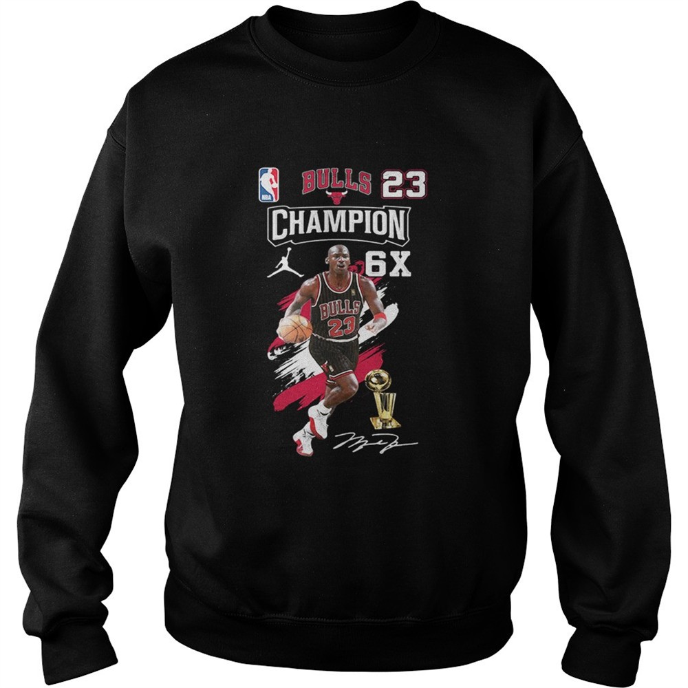 Bulls 23 Champion 6X Michael Jordan signature shirt