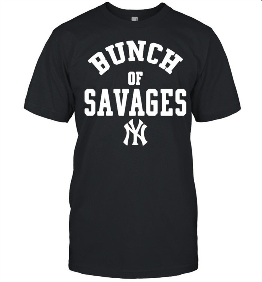 bunch-of-savages-new-york-yankees-shirt-acaoyq6g Bunch of savages New York Yankees shirt