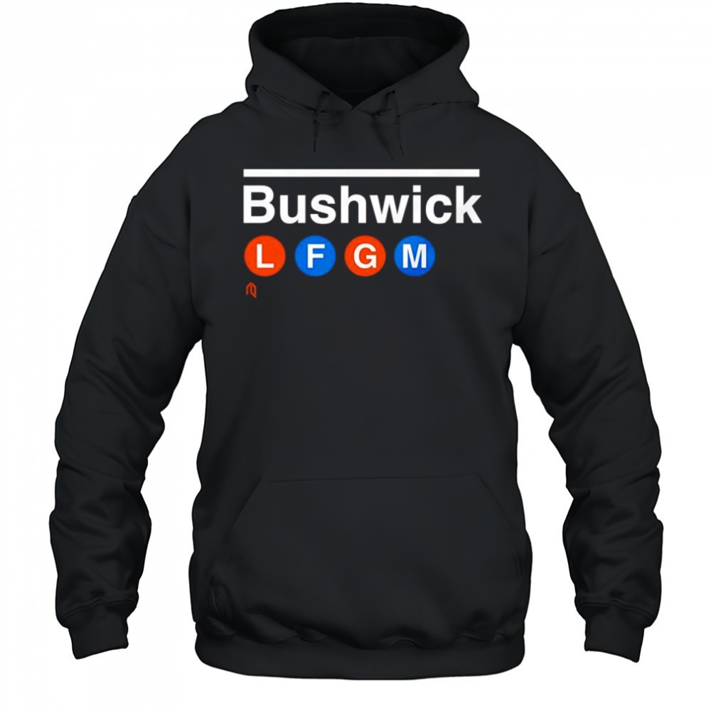 Bushwick LFGM shirt