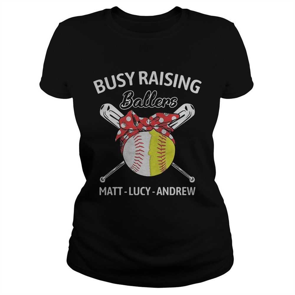 busy-raising-ballers-matt-lucy-andrew-baseball-and-softball-shirt-r0c879bu Busy raising ballers matt lucy andrew baseball and softball shirt